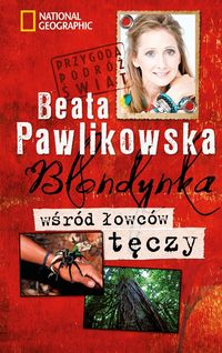 Blondynka wśród łowców tęczy - Beata Pawlikowska - książka