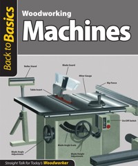 Woodworking Machines (Back to Basics) - Skills Institute Press - ebook