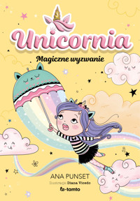 Unicornia. Magiczne wyzwanie - Punset Ana - ebook
