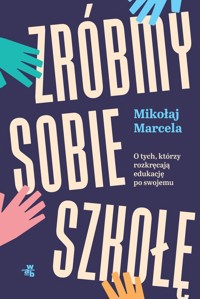 Zróbmy sobie szkołę - Mikołaj Marcela - książka