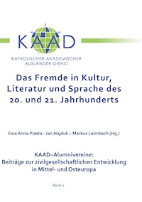Das Fremde in Kultur, Literatur und Sprache des 20. und 21. Jahrhunderts - Ewa Anna Piasta - ebook
