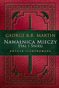 Nawałnica mieczy Stal i śnieg Edycja ilustrowana - George R.R. Martin - książka