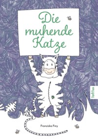 Die muhende Katze - Franziska Frey - ebook
