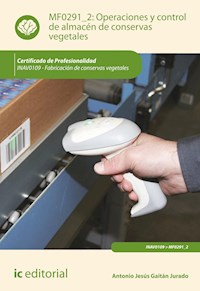 Operaciones y control de almacén de conservas vegetales. INAV0109 - Antonio Jesús Gaitán Jurado - ebook