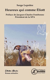 Heureux qui comme Eliott - Serge Leprêtre - ebook