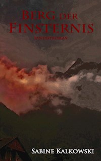 Berg der Finsternis - Sabine Kalkowski - ebook