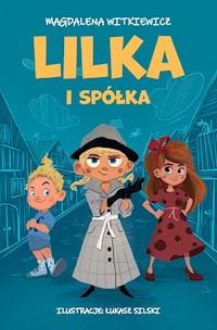 Lilka i spółka - Magdalena Witkiewicz - ebook + audiobook + książka