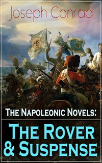 The Napoleonic Novels: The Rover & Suspense - Conrad Joseph - ebook