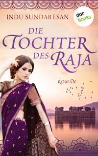 Die Tochter des Raja - Indu Sundaresan - ebook