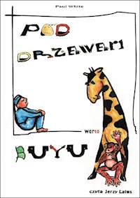 Pod drzewem buyu - Paul White, czyta Jerzy Latos - audiobook
