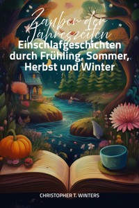 Zauber der Jahreszeiten - Christopher T. Winters - ebook