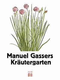 Manuel Gassers Kräutergarten - Manuel Gasser - ebook