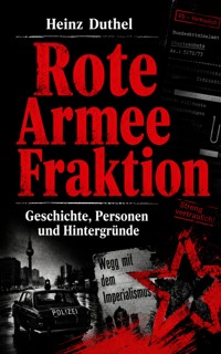Rote Armee Fraktion - Heinz Duthel - ebook