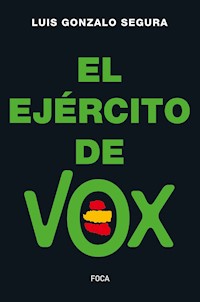 El ejército de Vox - Luis Gonzalo Segura - ebook