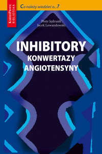 Inhibitory konwertazy angiotensyny - Jędrusik Piotr, Lewandowski Jacek - książka