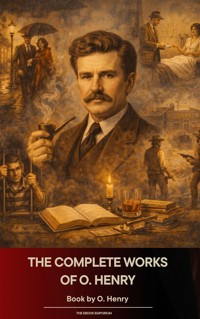 The Complete Works of O. Henry - O. Henry - ebook
