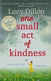 One Small Act of Kindness - Lucy Dillon - książka