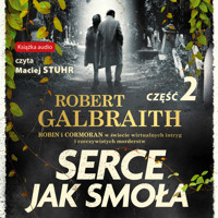 Cormoran Strike prowadzi śledztwo. Serce jak smoła. Część 2 - Robert Galbraith, J.K. Rowling - audiobook