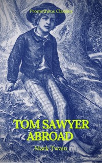 Tom Sawyer Abroad (Prometheus Classics) - Mark Twain - ebook