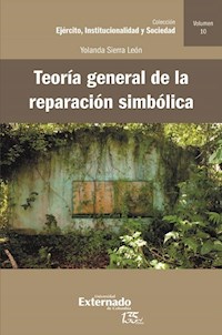 Teoría general de la reparación simbólica - Yolanda Sierra León - ebook