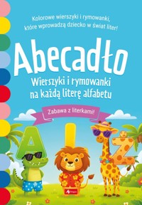 Abecadło. Wierszyki i rymowanki na każdą literę alfabetu - Opracowanie zbiorowe - książka