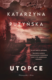 Utopce. Cykl o policjantach z Lipowa. Tom 5 (ilustrowane brzegi) - Katarzyna Puzyńska - ebook + audiobook + książka