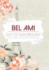 Bel Ami - Guy de Maupassant - ebook