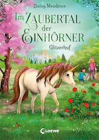 Im Zaubertal der Einhörner (Band 3) - Glitzerhuf - Daisy Meadows - ebook