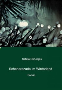 Scheherazade im Winterland - Safeta Obhodjas - ebook