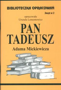 Biblioteczka Opracowań Pan Tadeusz Adama Mickiewicza - Lementowicz Urszula - książka