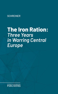The Iron Ration - Schreiner - ebook