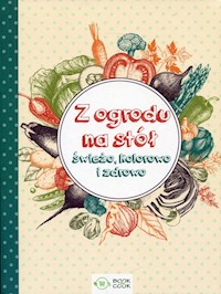 Z ogrodu na stół -  - książka
