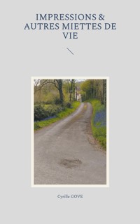 Impressions & autres miettes de vie - Cyrille Gove - ebook