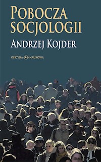 Pobocza socjologii - Andrzej Kojder - książka