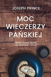 Moc wieczerzy Pańskiej - Prince Joseph - ebook