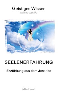 Seelenerfahrung - Mike Brand - ebook