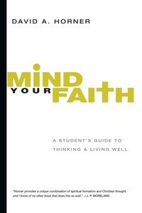 Mind Your Faith - David A. Horner - ebook