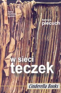 W sieci teczek - Piecuch Henryk - książka