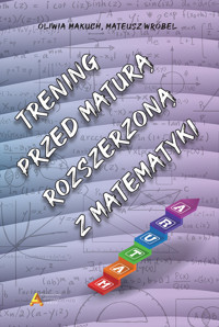 Trening przed maturą rozszerzoną z matematyki - Makuch Oliwia, Wróbel Mateusz - książka