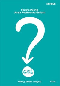 CEL Odkryj określ osiągnij! - Mechło Paulina, Rostkowska-Gerlach Aneta - książka