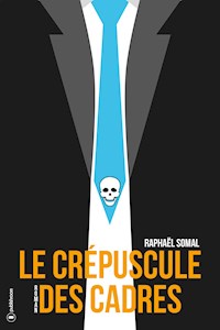 Le crépuscule des cadres - Raphaël Somal - ebook