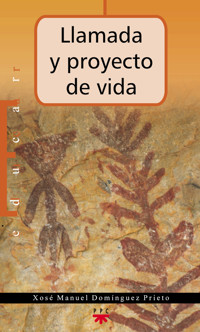 Llamada y proyecto de vida - Xosé Manuel Domínguez Prieto - ebook