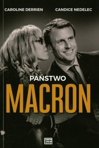 Państwo Macron - Caroline Derrien, Candice Nedelec - książka