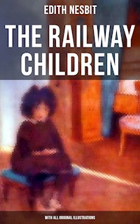 The Railway Children (With All Original Illustrations) - Edith Nesbit - ebook