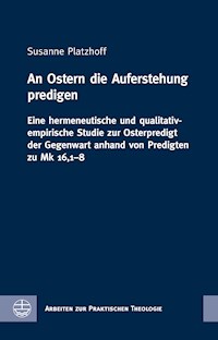 An Ostern die Auferstehung predigen - Susanne Platzhoff - ebook