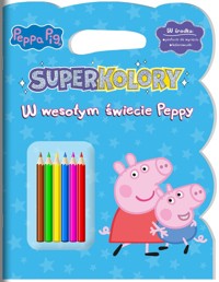 Peppa Pig Superkolory W wesołym świecie Peppy -  - książka