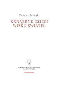 Krnąbrne dzieci wieku świateł - Zatorski Tadeusz - książka
