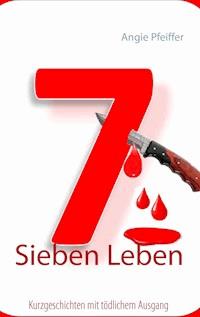 Sieben Leben - Angie Pfeiffer - ebook