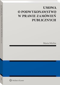 Umowa o podwykonawstwo w prawie zamówień publicznych - Michta Maria - książka