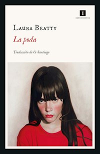La poda - Laura Beatty - ebook